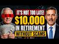 How Seniors Can Make Their First $10,000 in Retirement Without Falling for Scams