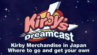 Kirby Merchandise in Japan - Where to go and get your own - Kirby Podcast