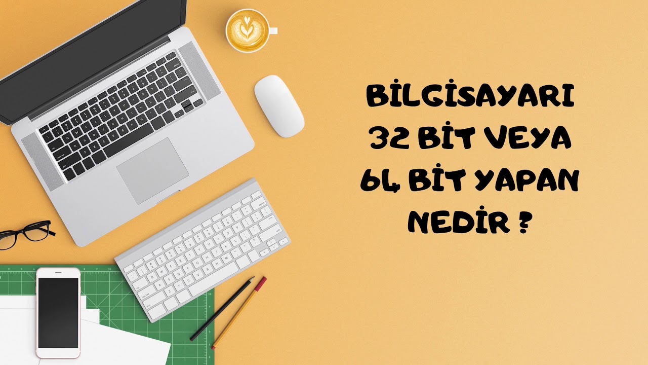 X86 (32 Bit) ve X64 (64 Bit) Sorunsalı . Bilgisayarım Kaç Bit ? Kaç Bitlik Uygulamayı Yüklemeliyim ?