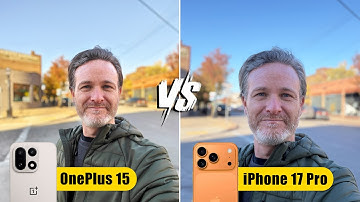 OnePlus 15 versus iPhone 17 Pro camera comparison