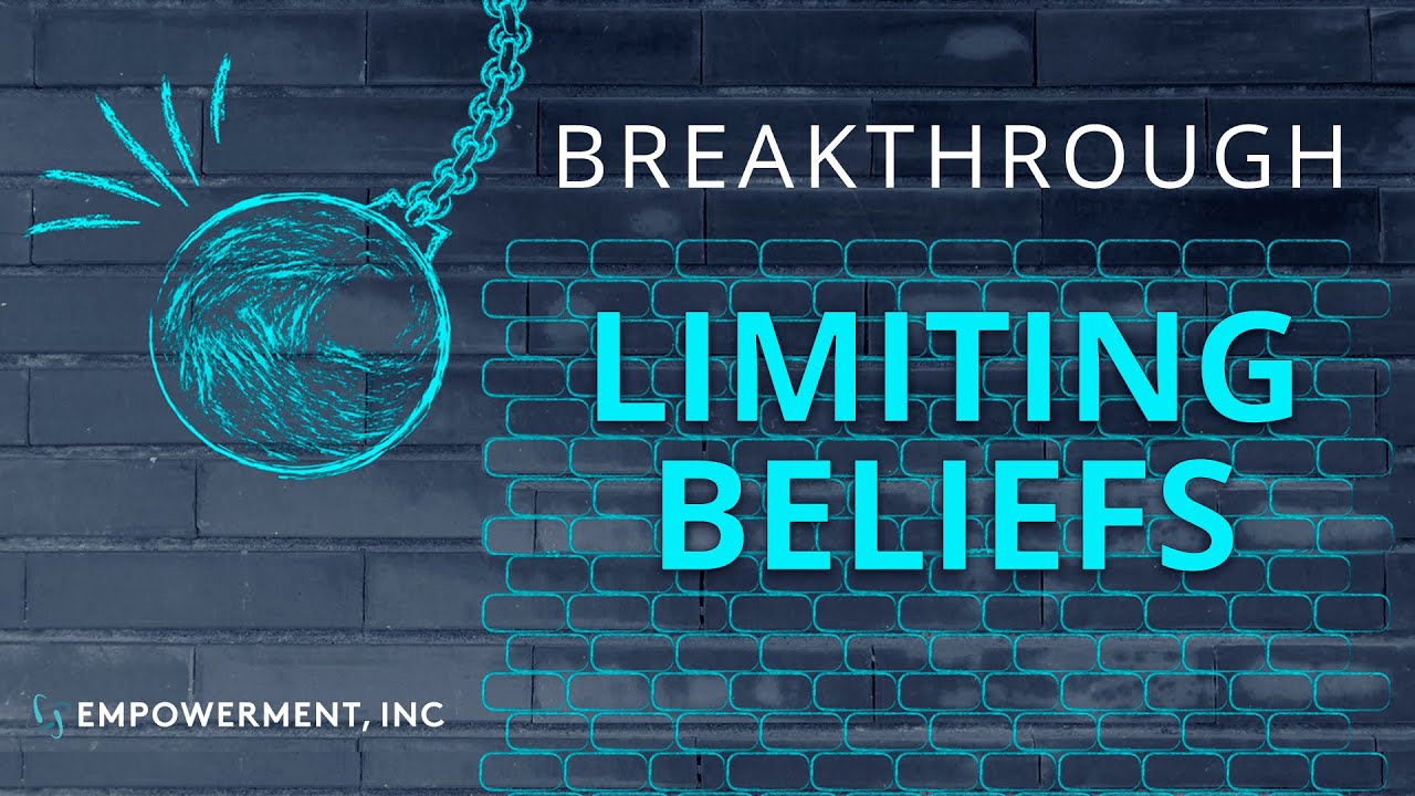 Breakthrough Limiting Beliefs - YouTube