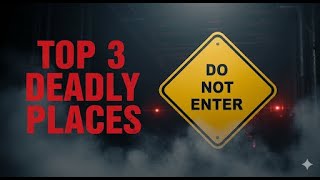 Work/Death Balance | Top 3 Places You Can't Go