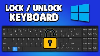 How To Lock or Unlock Keyboard On Windows 10/11 | Lock Keyboard On PC/Laptop