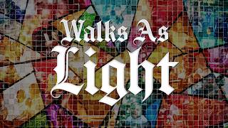 THE SPIRIT-EMPOWERED CHURCH | WALKS AS LIGHT