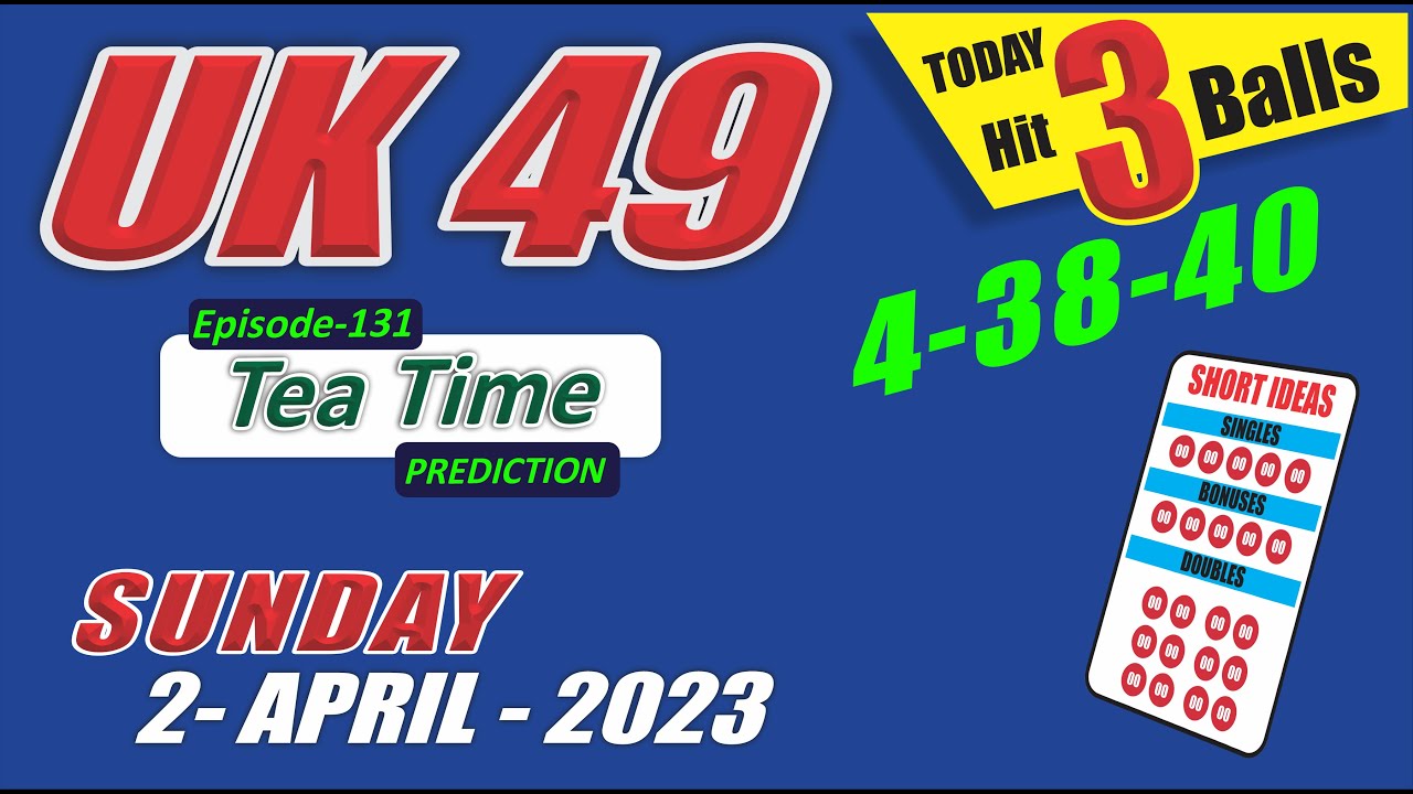 Tea Time Prediction Infolinity 2 April 2023 UK 49 Teatime Prediction | UK 49 Predictions Today | UK ...