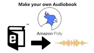 How to make your own Audiobooks using Amazon Polly screenshot 1