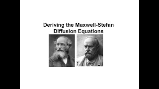 Deriving the Maxwell-Stefan Diffusion Equations