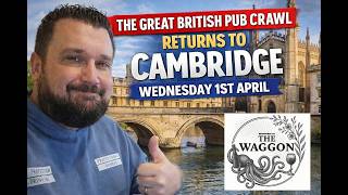 A Mega Pub Crawl Around Cambridge 2026 (2nd Visit) (Sponsored By Waggon & Horses, Milton)
