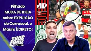 "EU ERREI! ASSUMO!" PILHADO SE RETRATA, E MAURO É DIRETO! | CARRASCAL EXPULSO | FLAMENGO x PALMEIRAS