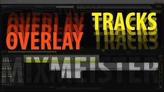 Add Acapellas To Your DJ Mix | MixMeister Overlay Tracks Add Acapellas To Your DJ Mix | MixMeister Overlay Tracks