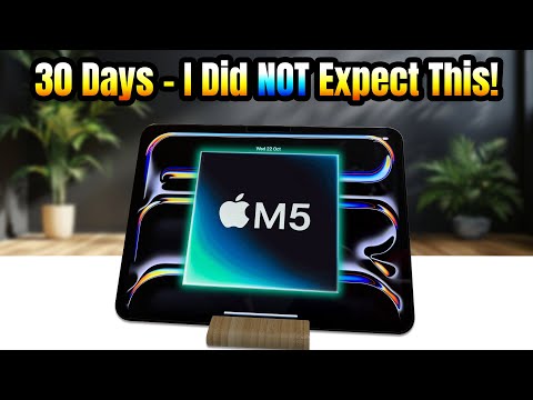 30 Days Using the iPad Pro M5 — The TRUTH!