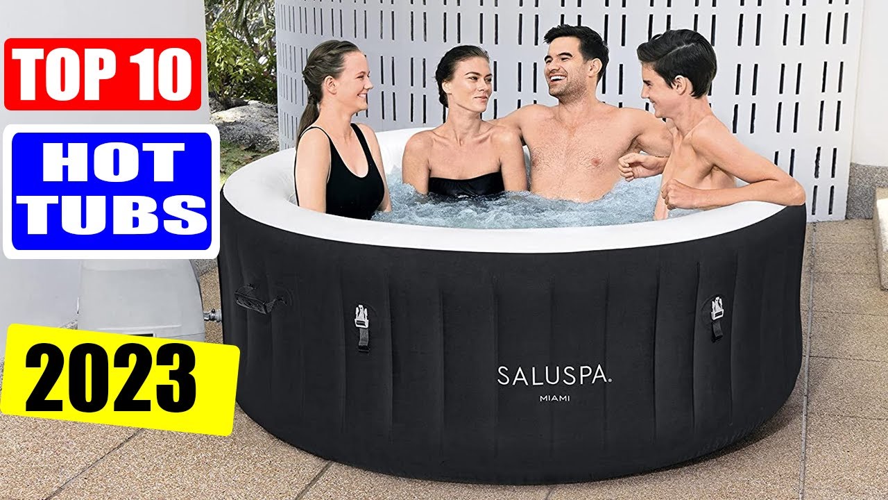 10 Best Hot Tubs 2023 - YouTube