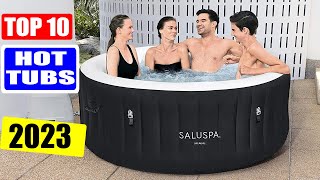 10 Best Hot Tubs 2023