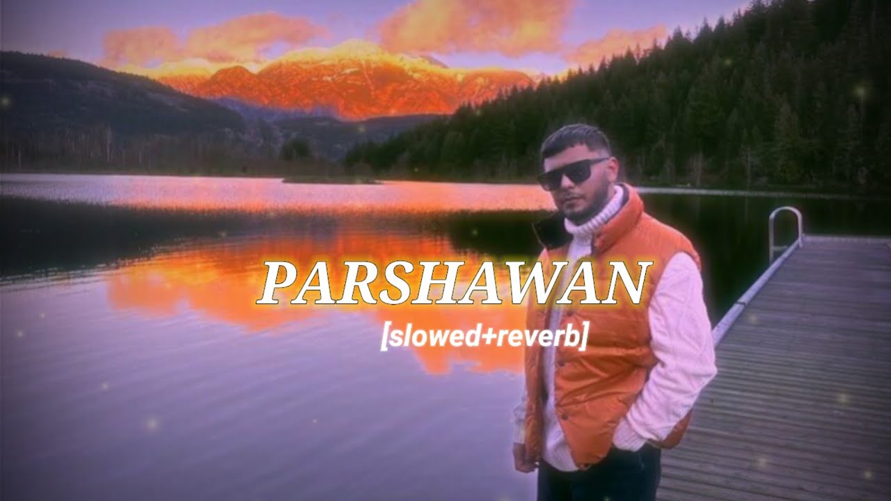 Parshawan - (Slowed+Reverb) | Harnoor | slowed reverb by RV