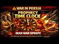 Iran Medo Persian War Update And The Prophecy Time Clock