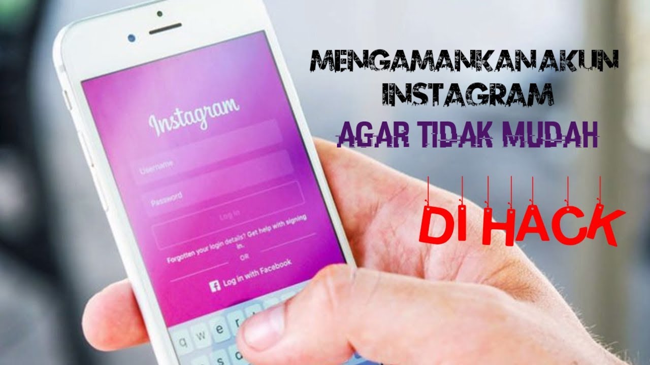 Cara Mengamankan Akun Instagram Agar Tidak Mudah Dihack 