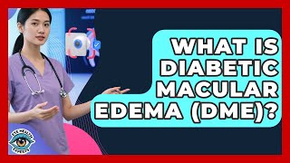 What Is Diabetic Macular Edema (DME)? - Eye Health Experts What Is Diabetic Macular Edema Dme Symptoms Causes And Risk Factors Explained Eylea Hd