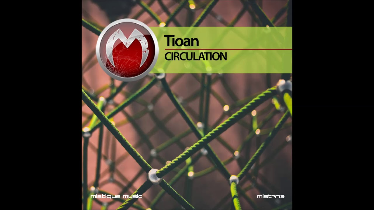 Tioan - Circulation (Original Mix)