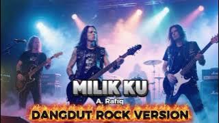 Milikku - Rock Metal Version (Dangdut Rock A. Rafiq Viral Tiktok 2025) #dangdutrock #rockmetal 