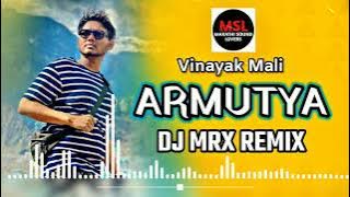 आरमुट्या - Armutya | Vinayak Mali | Armutya Dj remix Song | Marathi Dj Song | MSL
