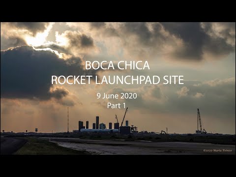 2020 06 09 Part 1 Boca Chica Rocket Launch and Landing Site