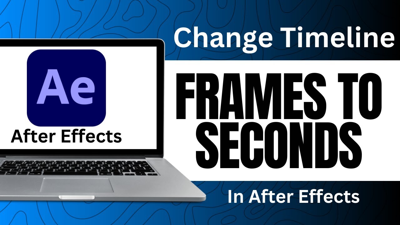 Change Timeline Frames To Seconds In After Effects 2024 TUTORIAL YouTube Change Timeline Frames To Seconds In After Effects 2024 TUTORIAL YouTube