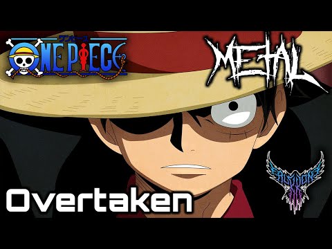 Putar Overtaken (From "One Piece") - FalKKonE