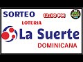 Sorteo lotera la suerte dominicana 1230 pm en vivo de hoy sabado 25 de mayo del 2024