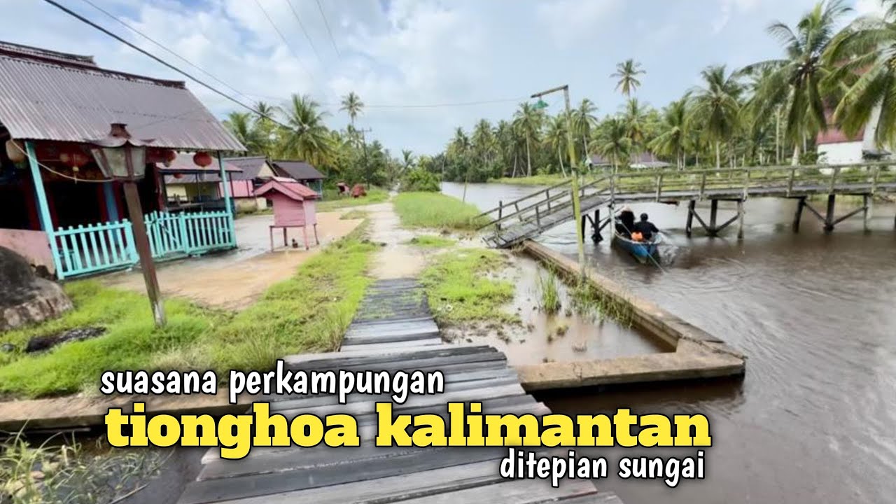 Suasana syahdu berbalut hujan rintik-rintik diperkampungan Tionghoa pedalaman kalimantan