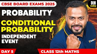 Conditional Probability | Independent Event | Class 12 Maths | CBSE 2025 | Din 25 | Rahul Sir