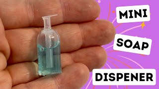 DIY miniature HAND SOAP DISPENSER for BARBIE/SINDY dolls How to make Mini doll accessories