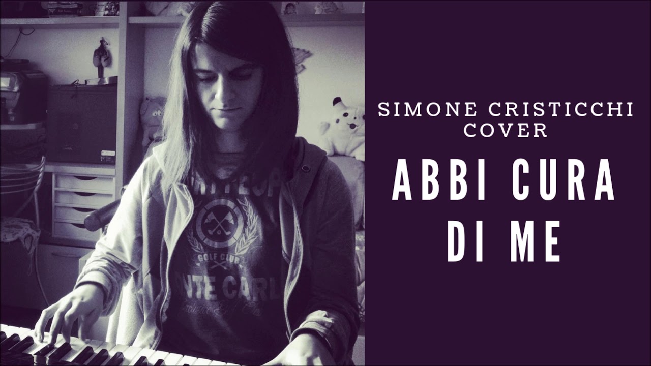 Simone Cristicchi - Abbi Cura Di Me - Cover By Melania - YouTube