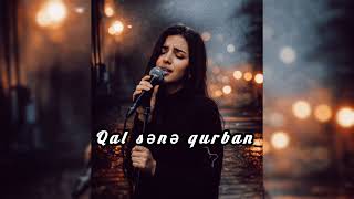 Qal Sənə Qurban Remix Azerbaijan Female Vocal Ai Qız