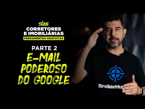 2/3 Ferramentas Gratuitas para Corretores de Imóveis: Email poderoso do Google