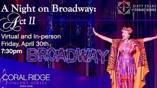 "A Night On Broadway"  2020-2021 Coral Ridge Concert Series - Fort Lauderdale, FL.