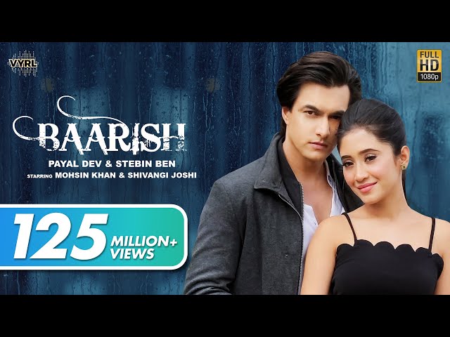 Baarish (Official Video) Payal Dev,Stebin Ben | Mohsin Khan, Shivangi Joshi |Kunaal V| New Song 2020 class=