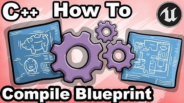 UE5 C++ 13 - How To Compile Blueprints with C++? - Unreal Engine Tutorial Editor CPP