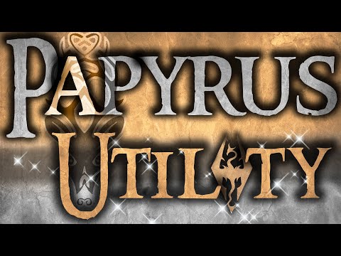 Papyrus Utility AE / SE || Skyrim Mods