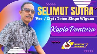 Selimut Sutra // ( Voc/Cipt : Toton Singo Wiguno )