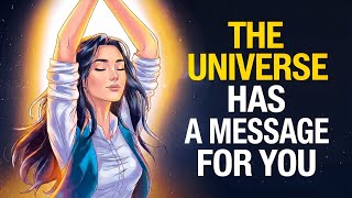The Universe Has a Message for You Today | Positive Affirmations