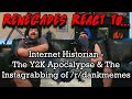 Renegades React to... @Internet Historian - The Y2K Apocalypse & The Instagrabbing of /r/dankmemes