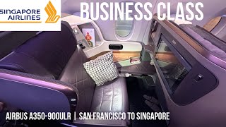 Singapore Airlines Business Class Airbus A350-900ULR | San Francisco to Singapore