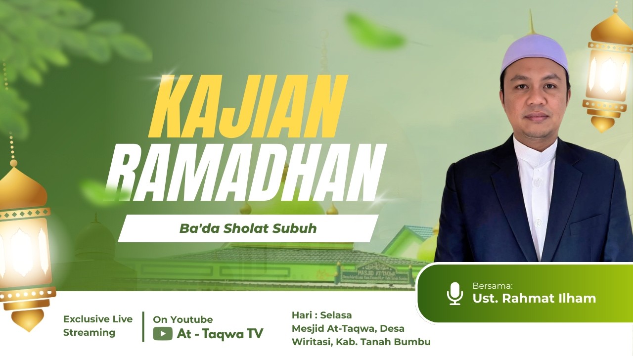 KAJIAN RAMADHAN BA'DA SUBUH - MESJID AT TAQWA, DESA WIRITTASI