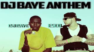 Esco - Dj Baye Anthem