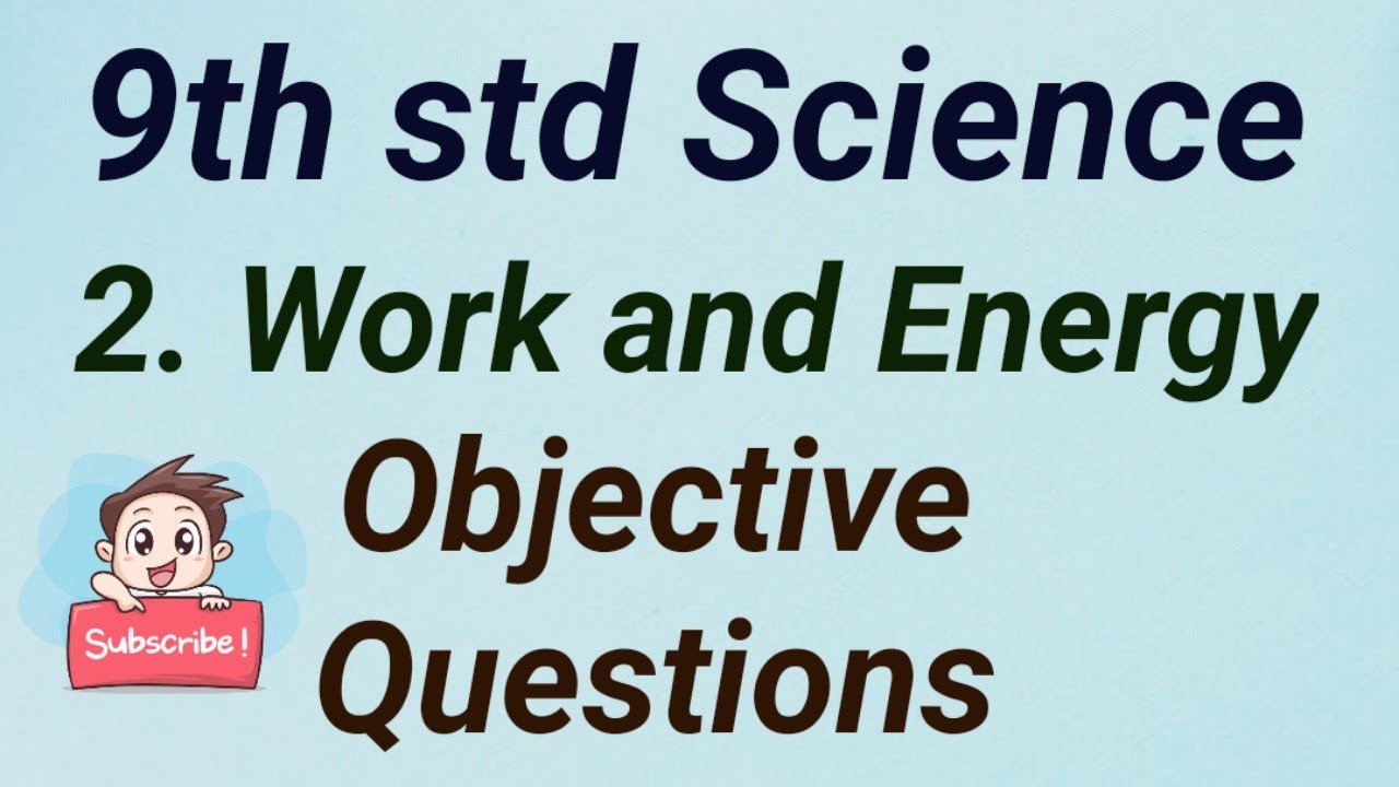 9th std Science Chapter 2. Work and Energy . Objective Questions - YouTube