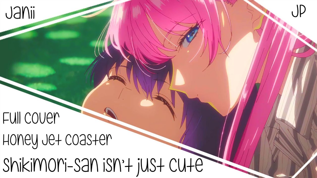 [Janii] Shikimori's Not Just a Cutie Full Opening Cover - Honey Jet ...