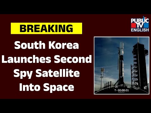 South Korea Successfully Launches Its Second Military Spy Satellite | Public TV English