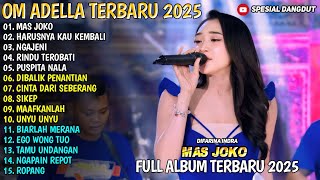 MAS JOKO - HARUSNYA KAU KEMBALI - NGAJENI - RINDU TEROBATI - DIFARINA INDRA - ADELLA  2025 