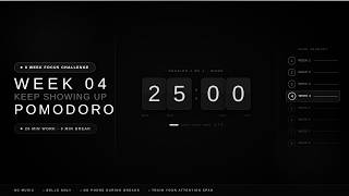 Week 4 - 25/5 Pomodoro Focus Timer (4 Sessions) | 8 Week Focus Challenge