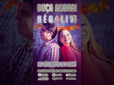 Néo & Liv Moraes - Eu Só Quero Um Xodó